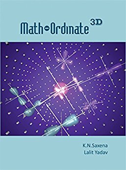 A book on Math-ordinate 3D - 3D Coordinate Geometery by Kavinder Nath Saxena and Lalit Yadav